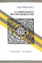 LA MISTAGOGÍA DE LOS EJERCICIOS