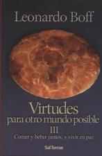 VIRTUDES PARA OTRO MUNDO POSIBLE - 3