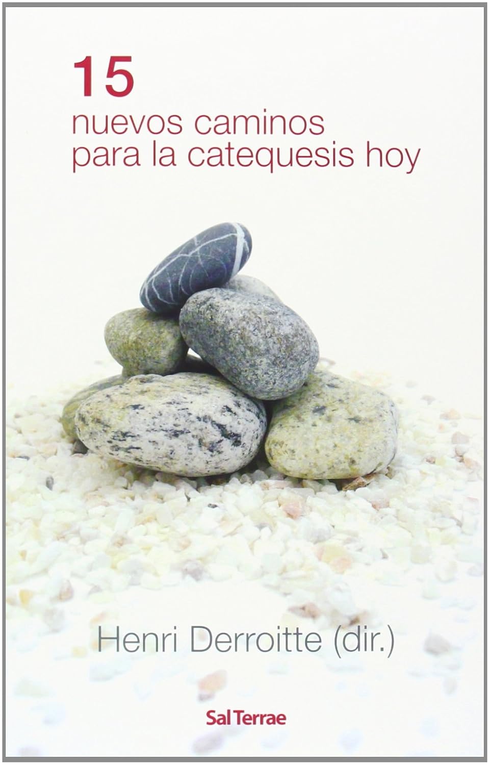 15 NUEVOS CAMINOS PARA LA CATEQUESIS HOY1848293770