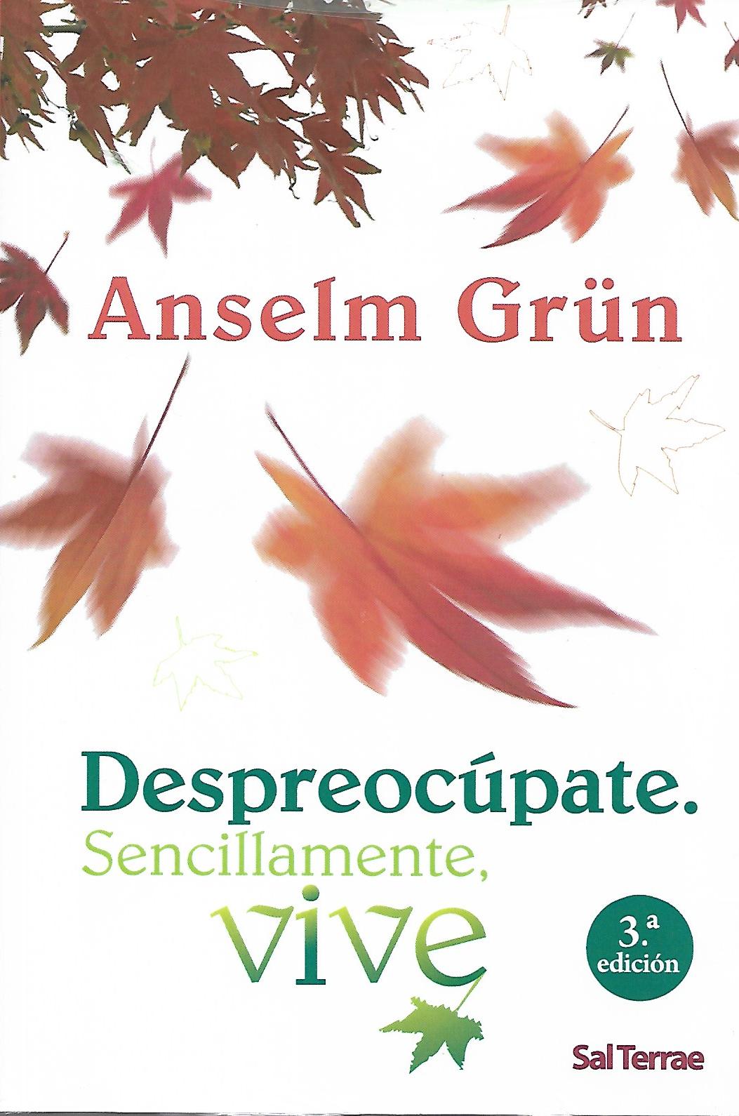DESPREOCÚPATE. SENCILLAMENTE, VIVE,