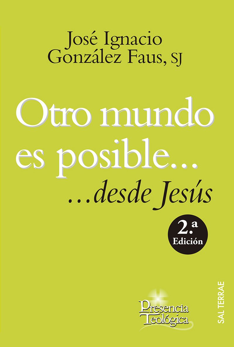 OTRO MUNDO ES POSIBLE... DESDE JESÚS