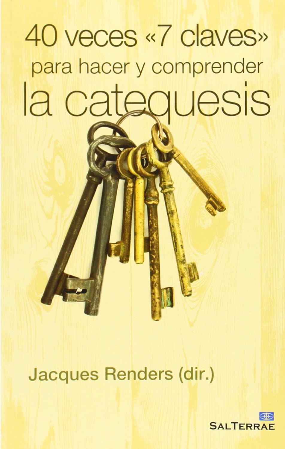 40 VECES «7 CLAVES» PARA HACER Y COMPRENDER LA CATEQUESIS133005842