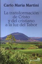LA TRANSFORMACIÓN DE CRISTO Y DEL CRISTIANO A LA LUZ DEL TABOR317924920