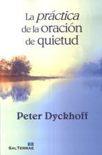 LA PRÁCTICA DE LA ORACIÓN DE QUIETUD