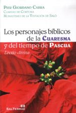 LOS PERSONAJES BÍBLICOS DE LA CUARESMA Y DEL TIEMPO DE PASCUA