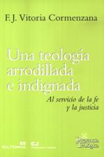 UNA TEOLOGÍA ARRODILLADA E INDIGNADA1708882687