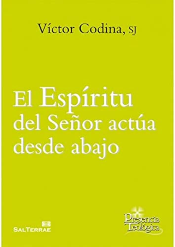 EL ESPÍRITU DEL SEÑOR ACTÚA DESDE ABAJO1708882687
