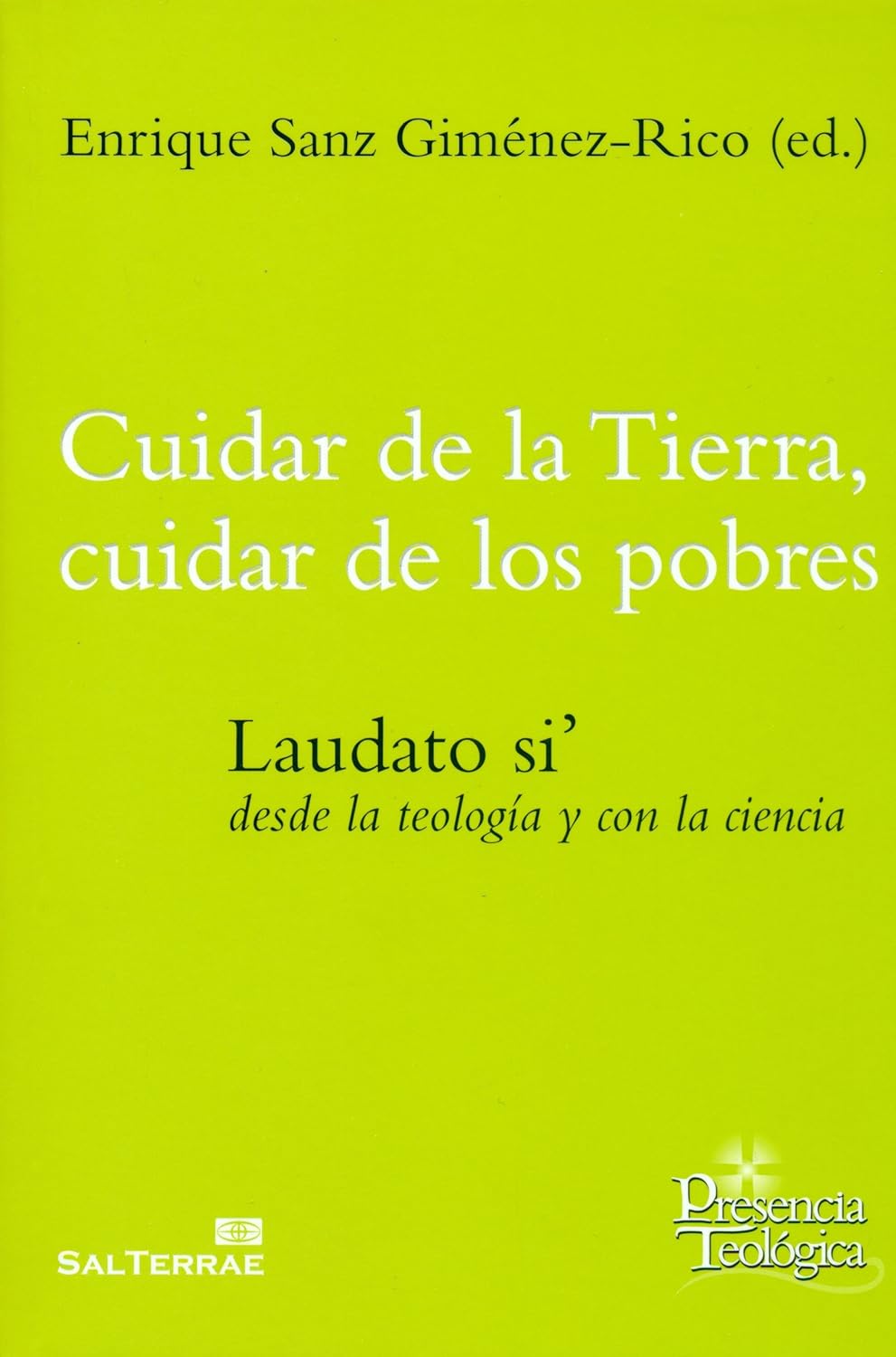 CUIDAR DE LA TIERRA, CUIDAR DE LOS POBRES