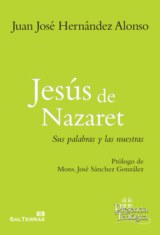 JESUS DE NAZARET. SUS PALABRAS Y LAS MUESTRAS.1708882687