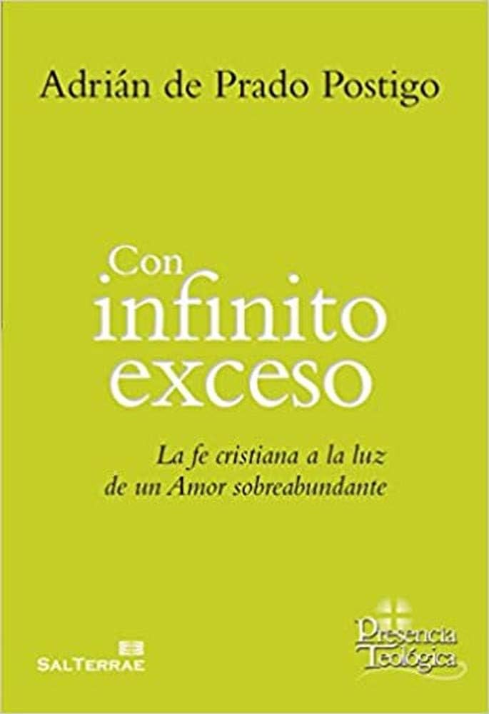 CON INFINITO EXCESO. LA FE CRISTIANA A LA LUZ DE UN AMOR SOBREABUNDANTE1708882687