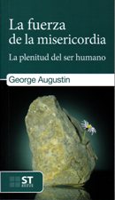 FUERZA DE LA MISERICORDIA. LA PLENITUD DEL SER HUMANO1203562637