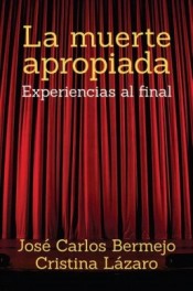 MUERTE APROPIADA. EXPERIENCIA AL FINAL1582849471