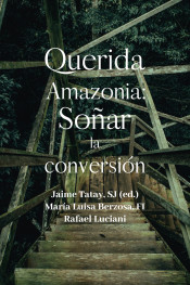 QUERIDA AMAZONIA: SOÑAR LA CONVERSION