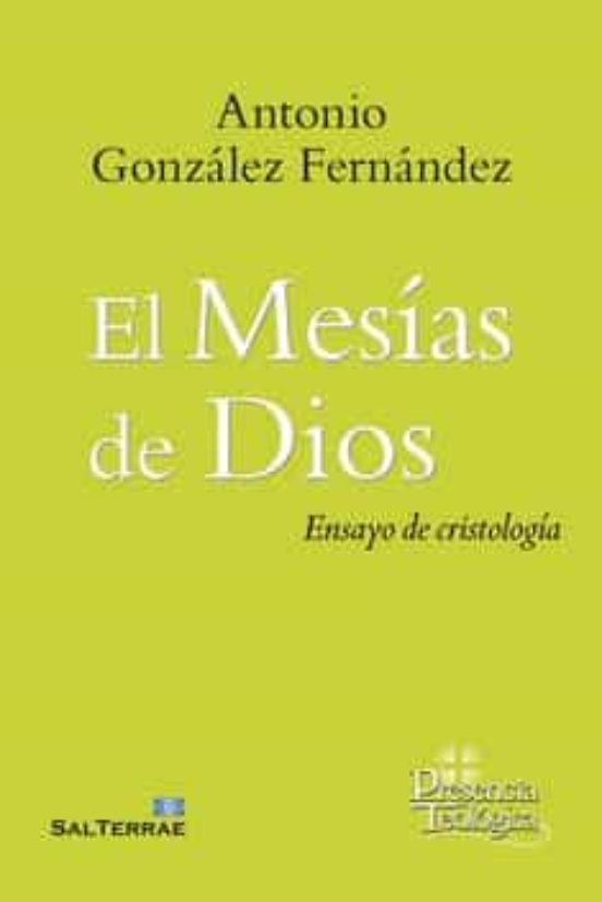 EL MESÍAS DE DIOS. ENSAYO DE CRISTOLOGÍA.1708882687