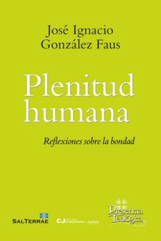 PLENITUD HUMANA: REFLEXIONES SOBRE LA BONDAD1708882687