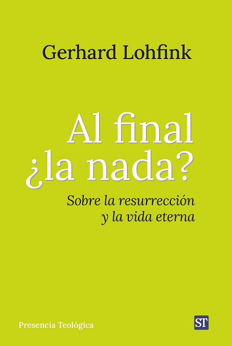 AL FINAL ¿LA NADA? SOBRE LA RESURRECCION Y LA VIDA ETERNA1960690445