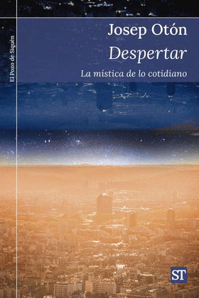 DESPERTAR. LA MÍSTICA DE LO COTIDIANO.1582849471