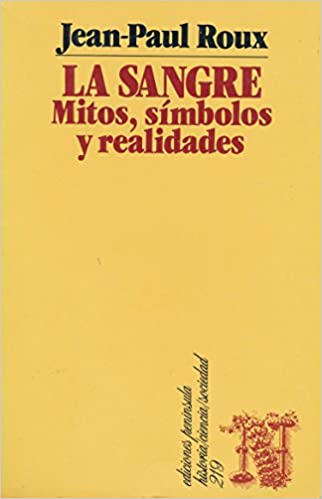 LA SANGRE. MITOS, SIMBOLOS Y REALIDADES1604288828