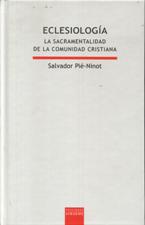 ECLESIOLOGIA. LA SACRAMENTALIDAD DE LA COMUNIDAD CRISTIANA133005842