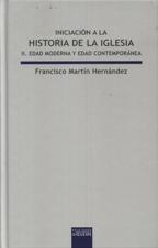 INICIACION A LA HISTORIA DE LA IGLESIA. 2. EDAD MODERNA Y EDAD CONTEMPORANE