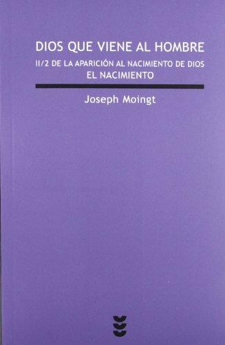 DIOS QUE VIENE AL HOMBRE 2-2 DE LA APARICION AL NACIMIENTO DE DIOS. EL NAC158877013