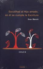 ESCUCHAD AL HIJO AMADO, EN EL SE CUMPLE LA ESCRITURA. CICLO B