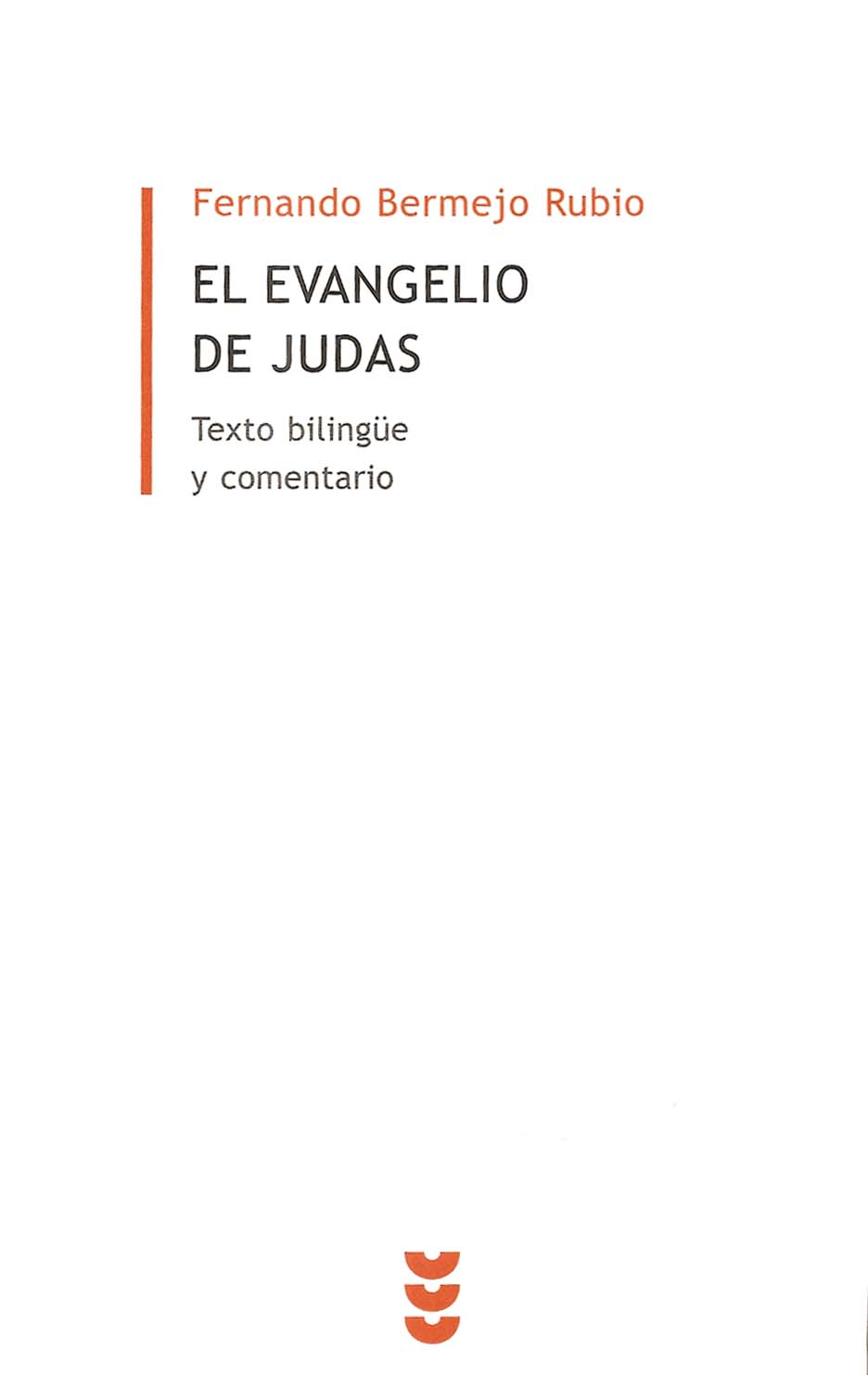 EVANGELIO DE JUDAS. TEXTO BILINGUE Y COMENTARIO133005842