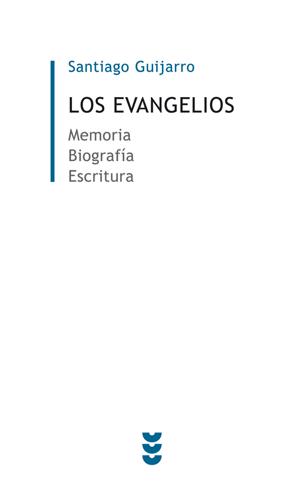 EVANGELIOS. MEMORIA. BIOGRAFIA. ESCRITURA