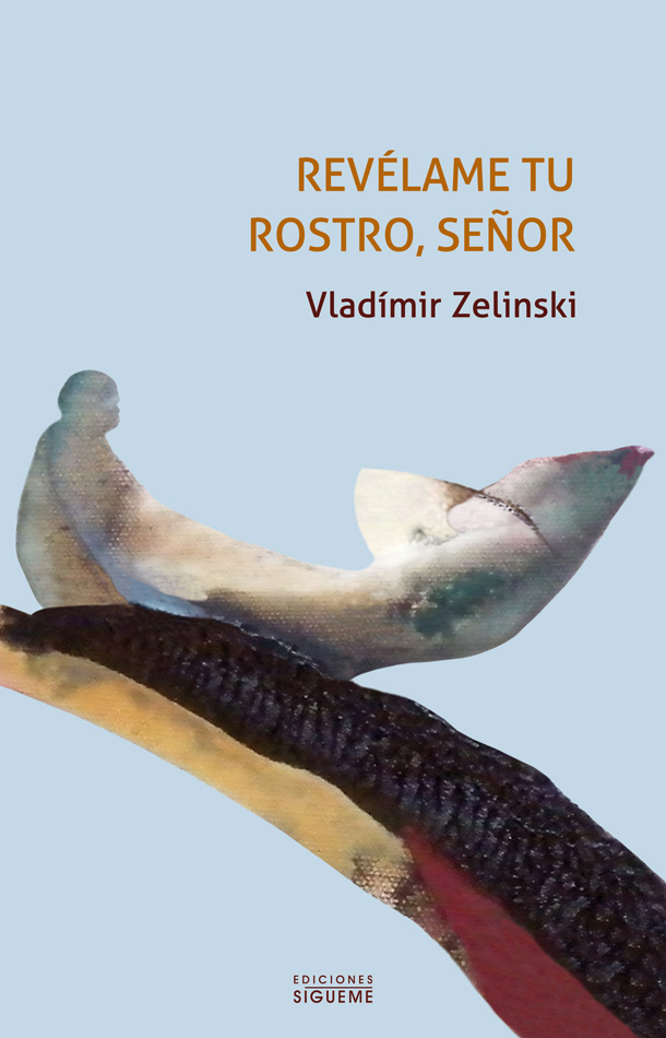 REVELAME TU ROSTRO, SEÑOR