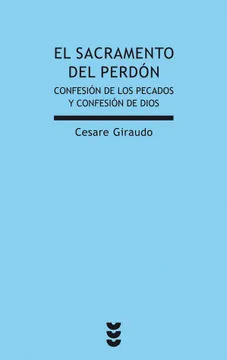SACRAMENTO DEL PERDON. CONFESION DE LOS PECADOS Y CONFESION DE DIOS405152261