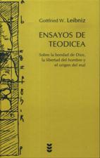 ENSAYOS DE TEODICEA. SOBRE LA BONDAD DE DIOS, LA LIBERTAD DEL HOMBRE Y EL ORIGEN DEL MAL1708882687