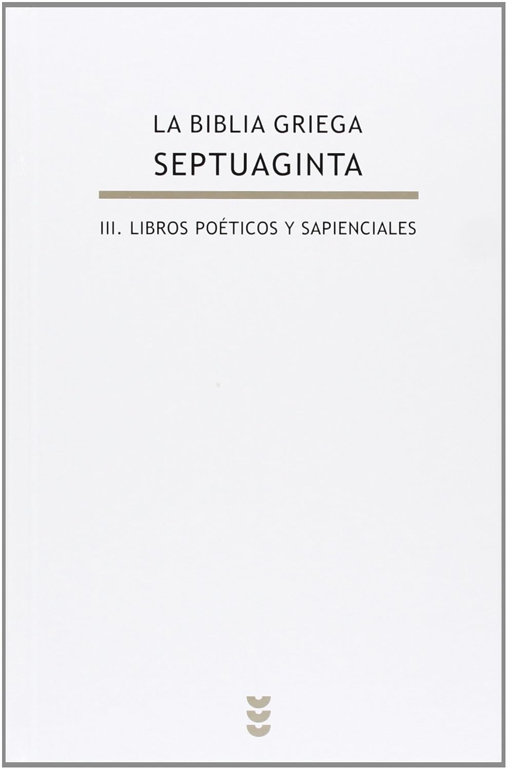 BIBLIA GRIEGA SEPTUAGINTA 3. LIBROS POETICOS Y SAPIENCIALES815320757