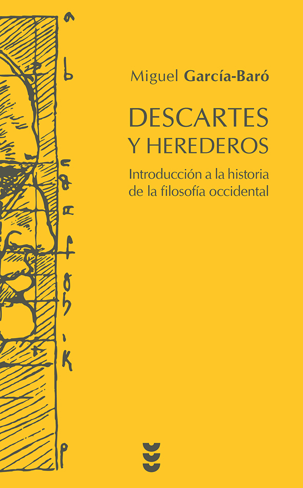 DESCARTES Y HEREDEROS. INTRODUCCION A LA HISTORIA DE LA FILOSOFIA OCCIDENTA
