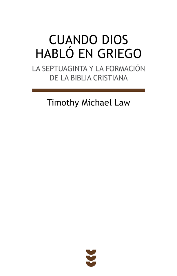 CUANDO DIOS HABLO EN GRIEGO. LA SEPTUAGINTA Y LA FORMACION DE LA BIBLIA C.