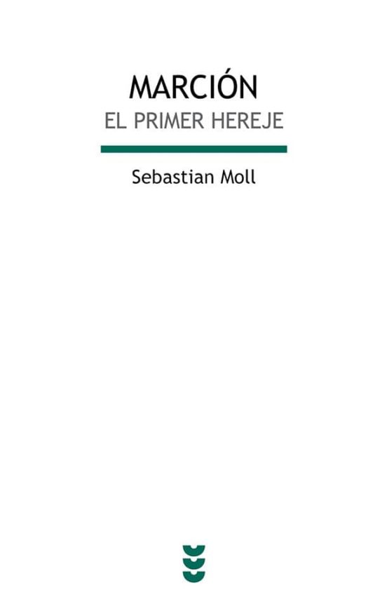 MARCIÓN: EL PRIMER HEREJE
