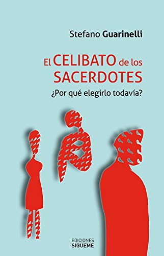 CELIBATO DE LOS SACERDOTES. ¿POR QUE ELEGIRLO TODAVIA?1311923143
