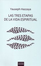 TRES ETAPAS DE LA VIDA ESPIRITUAL