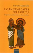 ENFERMEDADES DEL ESPIRITU. DIAGNOSTICO Y TRATAMIENTO EN CLAVE CRISTIANA