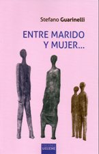 ENTRE MARIDO Y MUJER...CUARENTA RELATOS SOBRE LA VIDA DE PAREJA Y DE FAMILI