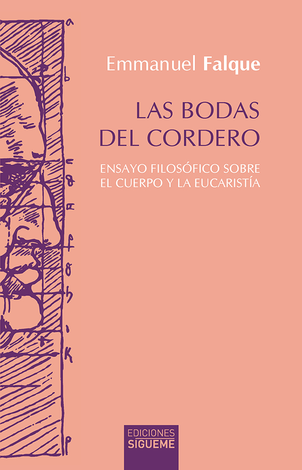 BODAS DEL CORDERO.  ENSAYO FILOSOFICO SOBRE EL CUERPO Y LA EUCARISTIA