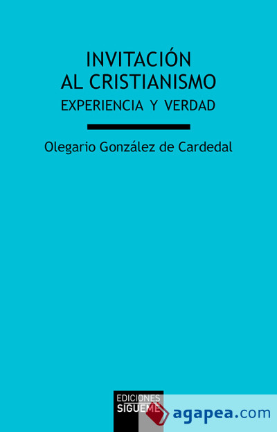 INVITACION AL CRISTIANISMO. EXPERIENCIA Y VERDAD1720401669