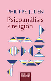 PSICOANALISIS Y RELIGION. FREUD-JUNG-LACAN1708882687