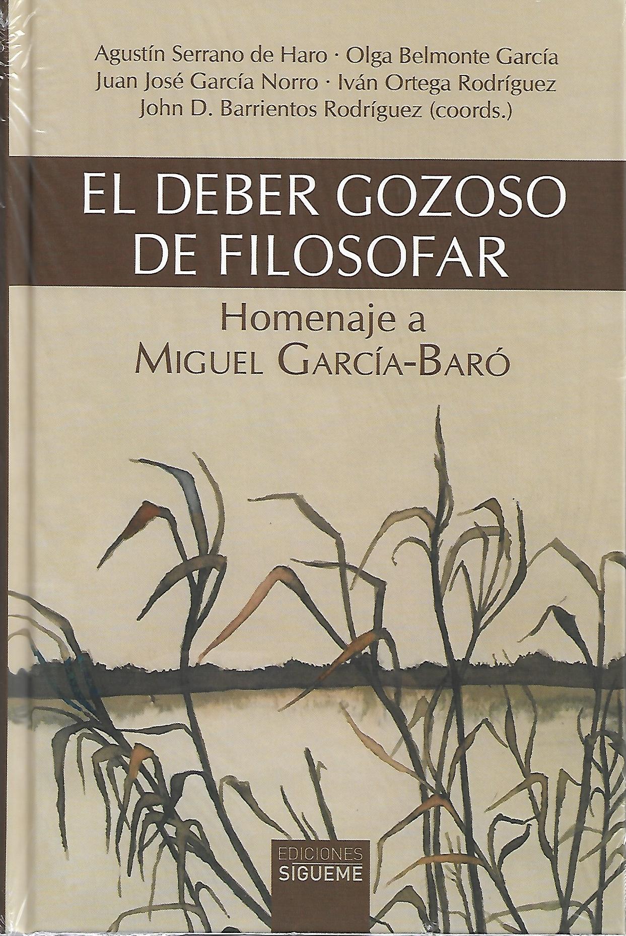 EL DEBER GOZOSO DE FILOSOFAR. HOMENAJE A MIGUEL GARCIA-BARO1344715726