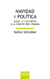 NAVIDAD Y POLITICA. LUCAS 1-2 Y SU CRITICA A LA EDAD DE ORO ROMANA