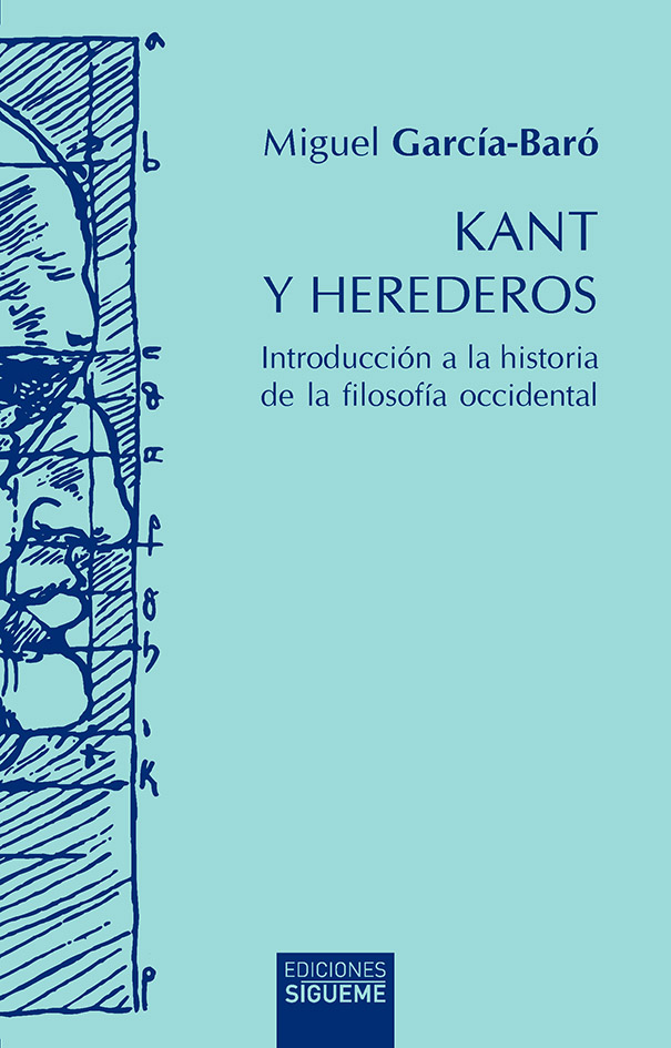 KANT Y HEREDEROS. INTRODUCCION A LA HISTORIA DE LA FILOSOFIA OCCIDENTAL