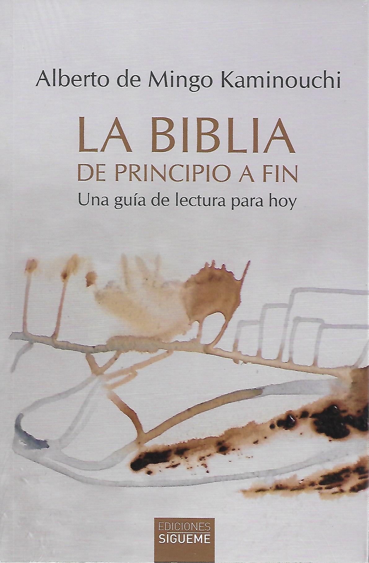 LA BIBLIA DE PRINCIPIO A FIN. UNA GUIA DE LECTURA PARA HOY161397551