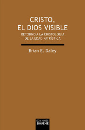 CRISTO, EL DIOS VISIBLE. RETORNO A LA CRISTOLOGIA DE LA EDAD PATRISTICA1888685243