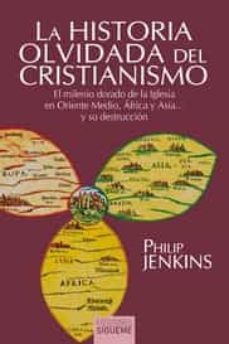 HISTORIA OLVIDADA DEL CRISTIANISMO.