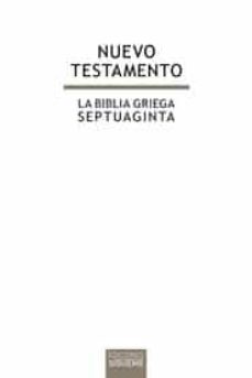 NUEVO TESTAMENTO. LA BIBLIA GRIEGA SEPTUAGINTA1533778308