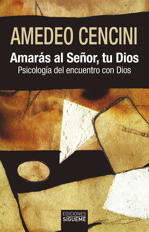 AMARÁS AL SEÑOR, TU DIOS. PSICOLOGÍA DEL ENCUENTRO CON DIOS1582849471